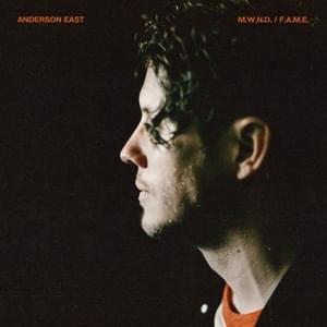 Maybe We Never Die (F.A.M.E.) - Anderson East (Ft. Foy Vance)