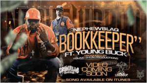 Bookkeeper - Nephewblaq (Ft. Young Buck)