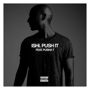 Push It - WHOiSHi (Ft. Pusha T)