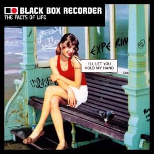 The Facts Of Life (Radio Edit) - Black Box Recorder