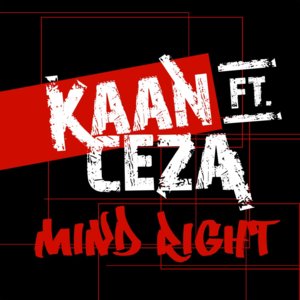 Mind Right - Kaan Gülsoy (Ft. Ceza)