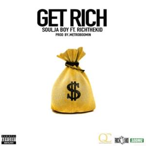 Get Rich - Soulja Boy (Ft. Rich The Kid)