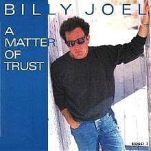 A Matter of Trust - Billy Joel