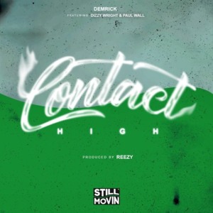 Contact High - Demrick (Ft. Dizzy Wright & Paul Wall)