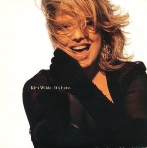 It’s Here - Kim Wilde