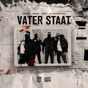 Vater Staat - Undacava, AK AUSSERKONTROLLE & Jason (Ft. Pablokk)