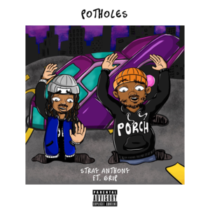 Potholes - Stray Anthony (Ft. GRIP)