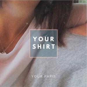 Your Shirt - Your Paris