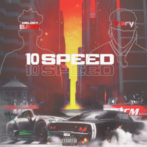 10 Speed - Melody Baby (Ft. Vory)