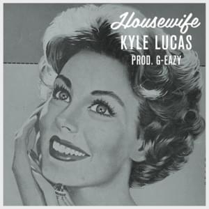 Housewife - Kyle Lucas