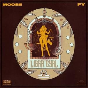 Libra Gyal - Moose (GRC) (Ft. FY)