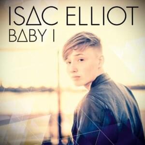 Baby I - Isac Elliot