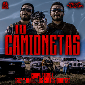 10 Camionetas - Compa Steve & Cruz Y Daniel (Los Cuates Quintero)