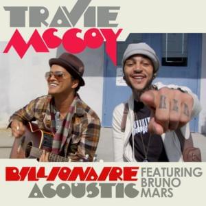 Billionaire (Acoustic) - Travie McCoy (Ft. Bruno Mars)