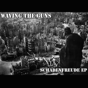 Schadenfreude - Waving The Guns