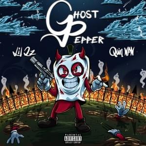 Ghostpepper - Quin NFN & Lil 2z