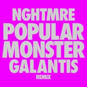 Popular Monster (NGHTMRE & Galantis Remix) - Falling In Reverse