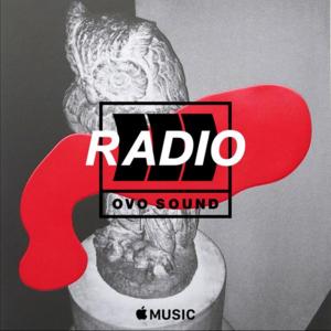 OVO Sound Radio Episode 2 Tracklist - Drake