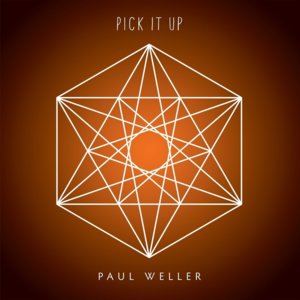 Pick It Up - Paul Weller