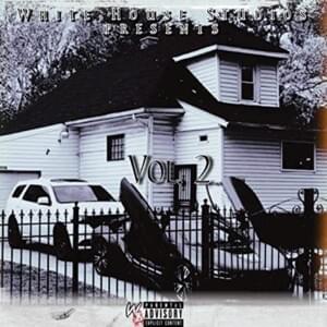 WhiteHouse, Vol. 2 - Whitehouse Studio (Ft. Babyface Ray, Brooks (Rapper), DaeMoney & Veeze)