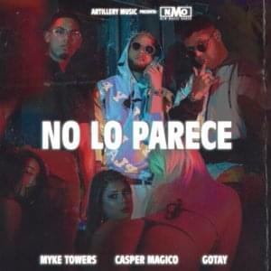 No Lo Parece - Myke Towers (Ft. Casper Mágico & Gotay "El Autentiko")