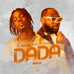 Dada (Remix) - Young Jonn (Ft. Davido)