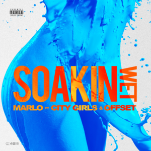 Soakin Wet - Quality Control, Marlo & Offset (Ft. City Girls)