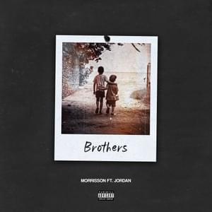 Brothers - Morrisson (Ft. Jordan (UK))