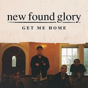 Get Me Home - New Found Glory