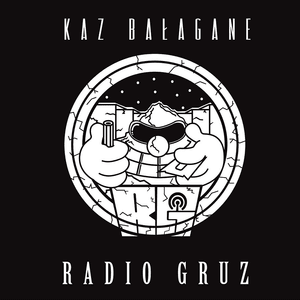 Radio Gruz - Kaz Bałagane