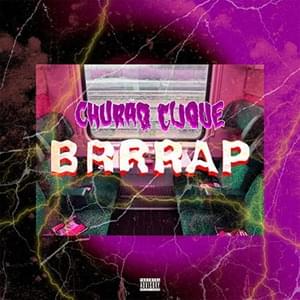 Brrrap - Churaq Clique (Ft. Churaq & Churaq Sputnik)