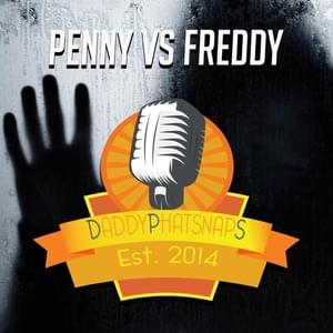 Penny Vs Freddy - Daddyphatsnaps