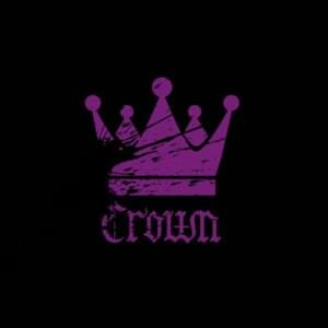 Crown - Rustage (Ft. Connor Quest! & Shwabadi)