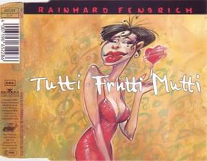 Tutti Frutti Mutti - Rainhard Fendrich