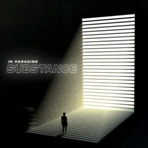 Substance - In Paradise