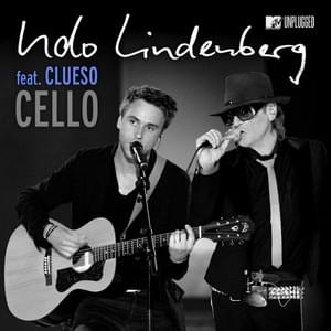 Cello (MTV Unplugged Radio Atmo-Version) - Udo Lindenberg (Ft. Clueso)