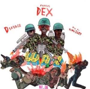 War - D. Savage (Ft. Famous Dex)