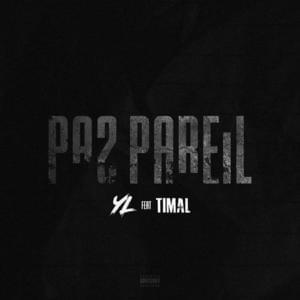 Pas pareil - YL (Ft. Timal)