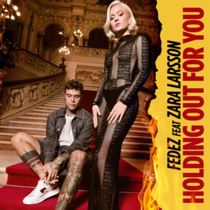 Holding Out for You - Fedez (Ft. Zara Larsson)