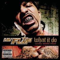 What it Do - Lil' Flip (Ft. Mannie Fresh)