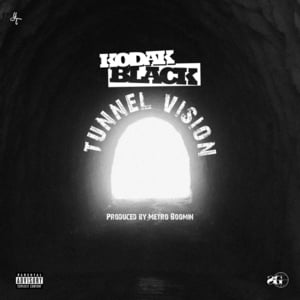 Tunnel Vision - Kodak Black