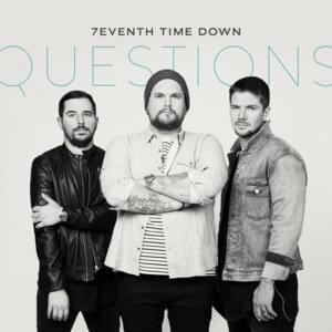 Questions - 7eventh Time Down