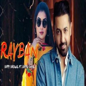 Ray Ban - Gippy Grewal (Ft. Shipra Goyal)