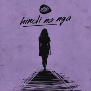 Hindi Na Nga - This Band