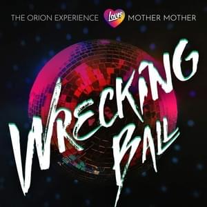 Wrecking Ball - The Orion Experience