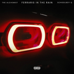 Ferraris in the Rain - The Alchemist (Ft. ScHoolboy Q)