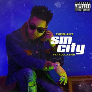 Sin City (Remix) - Chrishan (Ft. Ty Dolla $ign)