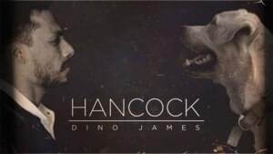 Hancock - Dino James