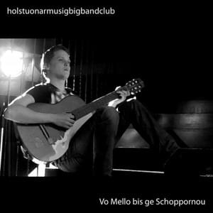 Holstuonarmusigbigbandclub - Vo Mello Bis Ge Schoppornou (Hochdeutsche Übersetzung) - Lyrxo Hochdeutsche Übersetzungen