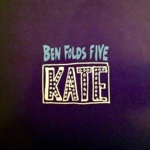 Kate - Ben Folds Five